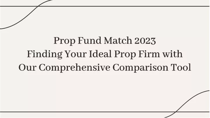 prop fund match 2023 finding your ideal prop firm