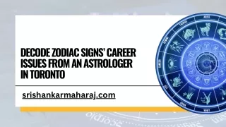 Decode Zodiac Signs’ Career Issues From an Astrologer in Toronto