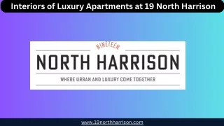 Interiors of Luxury Apartments at 19 North Harrison