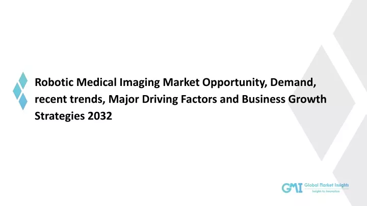 robotic medical imaging market opportunity demand