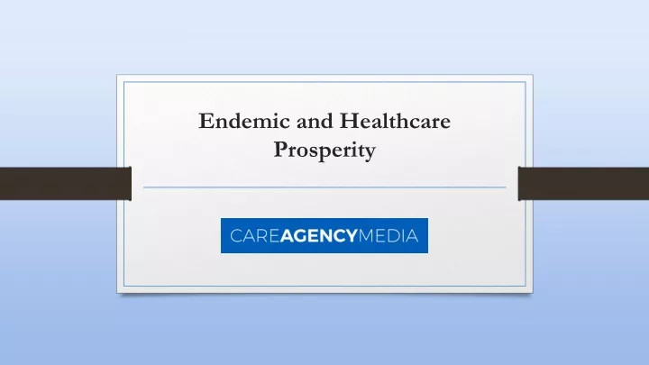endemic and healthcare prosperity