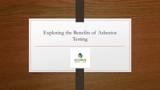 Exploring the Benefits of Asbestos Testing