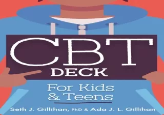 Read❤️ [PDF] CBT Deck for Kids and Teens: 58 Practices to Quiet Anxiety, Overcome