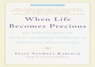 Download⚡️ Book [PDF] When Life Becomes Precious: The Essential Guide for Patients