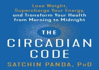 $PDF$/Read❤️/Download⚡️ The Circadian Code: Lose Weight, Supercharge Your Energy, an
