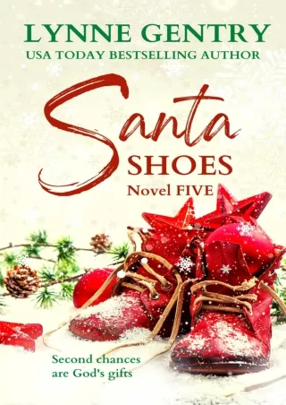 $⚡PDF$/√READ❤/✔Download⭐ Santa Shoes: Small Town Family Saga (Mt. Hope Southern Adventures Book 5)