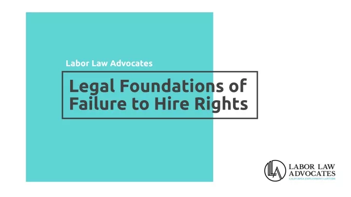 labor law advocates legal foundations of failure