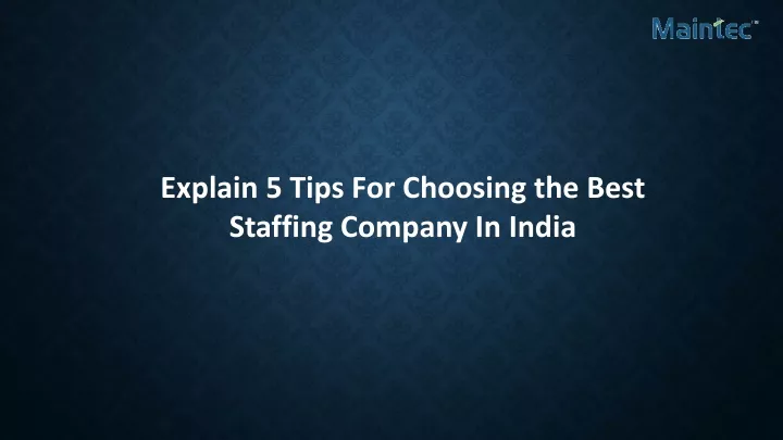 explain 5 tips for choosing the best staffing company in india