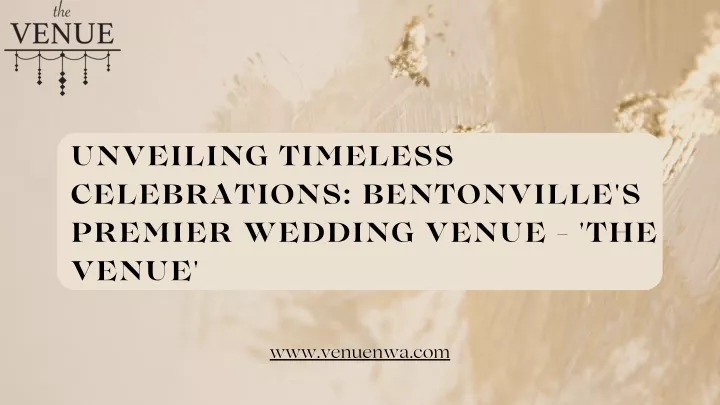 unveiling timeless celebrations bentonville