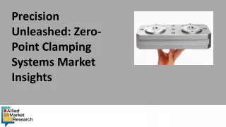 precision unleashed zero point clamping systems