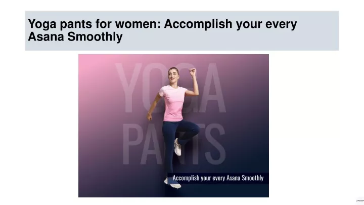 yoga pants for women accomplish your every asana smoothly