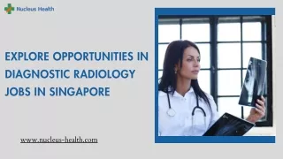 Explore Opportunities in Diagnostic Radiology Jobs In Singapore
