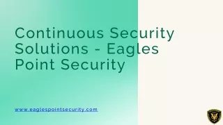 Continuous Security Solutions - www.eaglespointsecurity.com