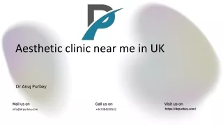 Aesthetic clinic near me in UK | Dr Anuj Purbey
