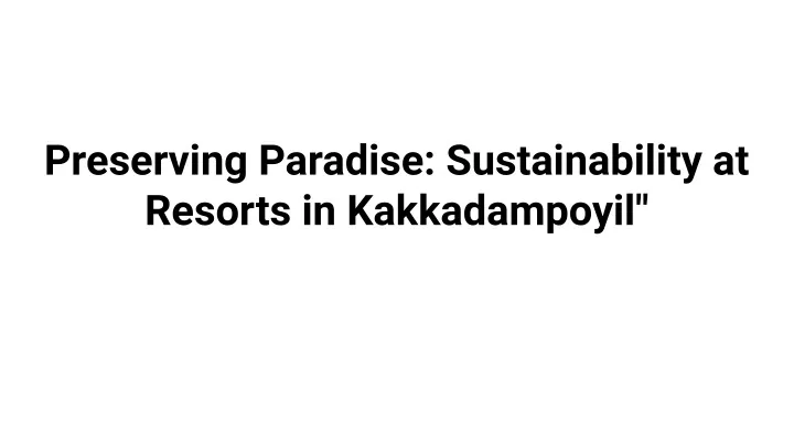 preserving paradise sustainability at resorts