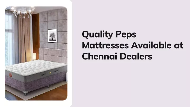 quality peps mattresses available at chennai