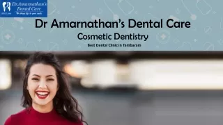 Cosmetic Dentistry -Best Dental Clinic in Tambaram-Dr Amarnathan’s Dental Care