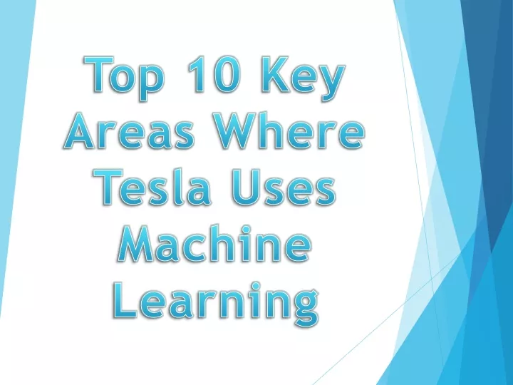top 10 key areas where tesla uses machine learning
