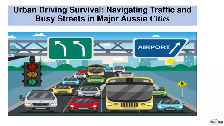 urban driving survival navigating traffic and busy streets in major aussie cities