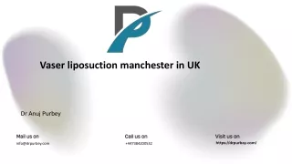 Vaser liposuction manchester in UK  Dr Anuj Purbey