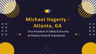 Michael Hagerty - A Resourceful Professional - Atlanta, GA