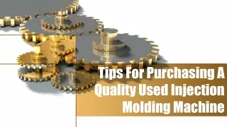 Tips For Purchasing A Quality Used Injection Molding Machine