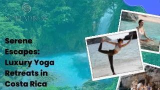 Serene Escapes: Luxury Yoga Retreats in Costa Rica