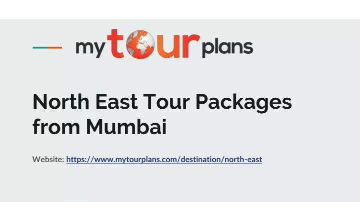 north east tour packages from mumbai