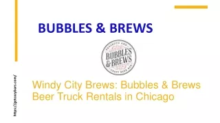 Windy City Brews Bubbles & Brews Beer Truck Rentals in Chicago