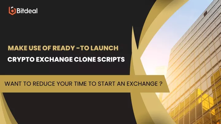 make use of ready to launch crypto exchange clone