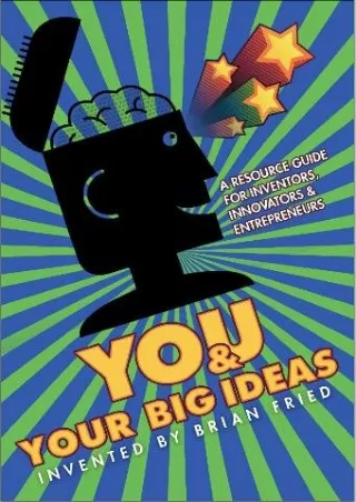 download⚡️[EBOOK]❤️ You & Your Big Ideas A Resource Guide For Inventors and Entrepreneurs