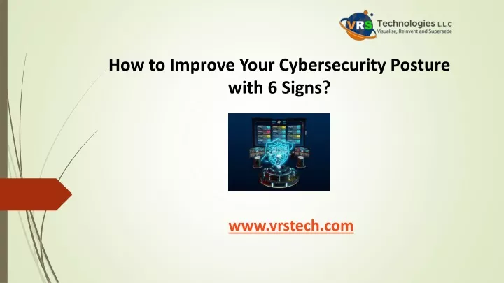 how to improve your cybersecurity posture with 6 signs