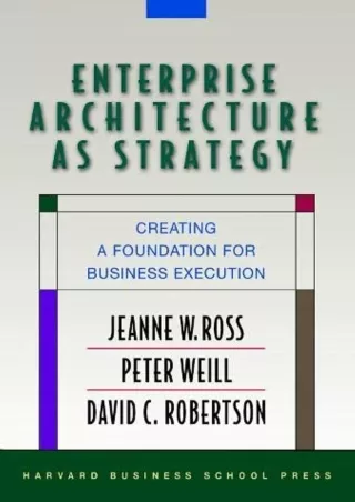 book❤️[READ]✔️ Enterprise Architecture As Strategy: Creating a Foundation for Business Execution