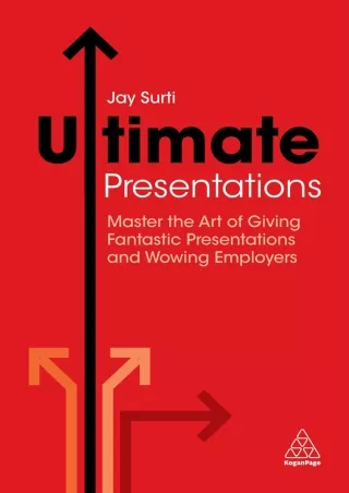 Ebook❤️(download)⚡️ Ultimate Presentations: Master the Art of Giving Fantastic Presentations and Wowing Employers (Ultim