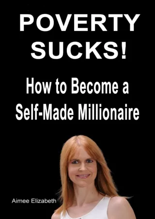 [PDF]❤️DOWNLOAD⚡️ Poverty Sucks! How to Become a Self-Made Millionaire