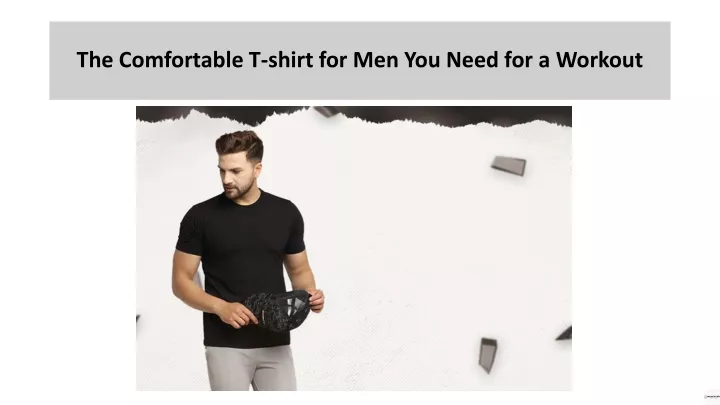 the comfortable t shirt for men you need for a workout