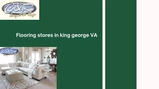 Flooring stores in king george VA