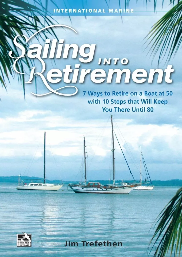 read pdf sailing into retirement 7 ways to retire