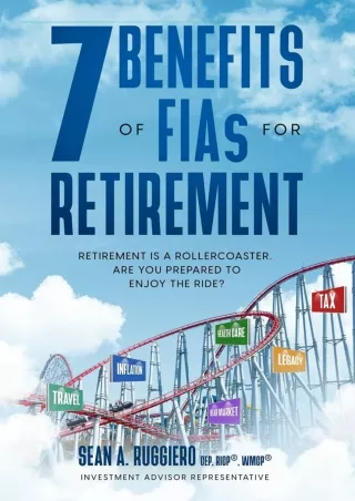 ❤READ⚡ [PDF]  7 Benefits of FIAs For Retirement: Retirement is a Rollercoaster,