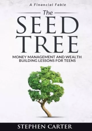 book❤️[READ]✔️ The Seed Tree: Money Management and Wealth Building Lessons for Teens