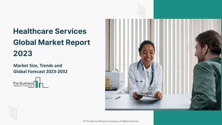 healthcare services global market report 2023
