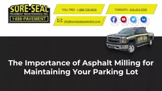 The Importance of Asphalt Milling for Maintaining Your Parking Lot