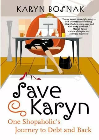 download⚡️[EBOOK]❤️ Save Karyn: One Shopaholic's Journey to Debt and Back