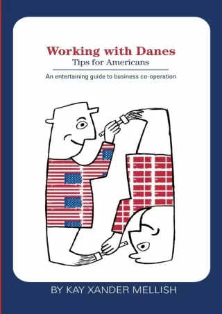 Download⚡️(PDF)❤️ Working with Danes: Tips for Americans