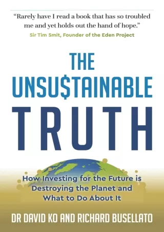 [PDF] ✔DOWNLOAD⭐  The Unsustainable Truth: How Investing for the Future is Destr