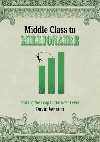 ❤READ⚡ [PDF]  Middle Class to Millionaire: Making the Leap to the Next Level