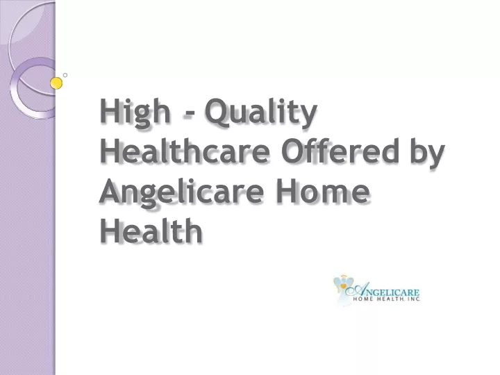 high quality healthcare offered by angelicare