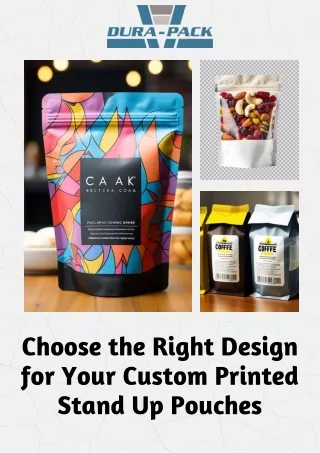 Choose the Right Design for Your Custom Printed Stand Up Pouches