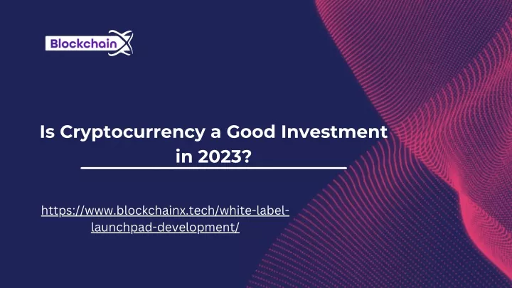 is cryptocurrency a good investment in 2023