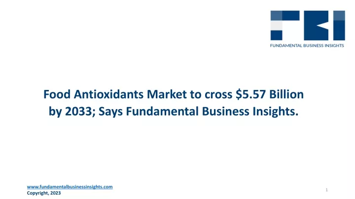 food antioxidants market to cross 5 57 billion by 2033 says fundamental business insights